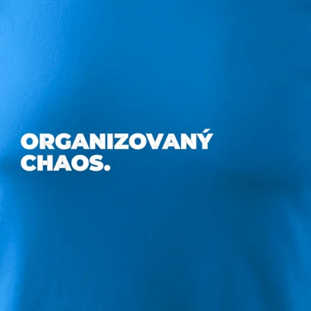 ORGANIZOVANÝ CHAOS.