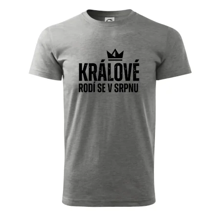 Jednoduchý nápis - Králové se rodí v srpnu