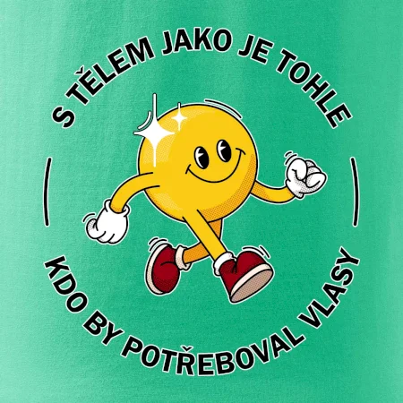 S tělem jako tohle, kdo by potřeboval vlasy