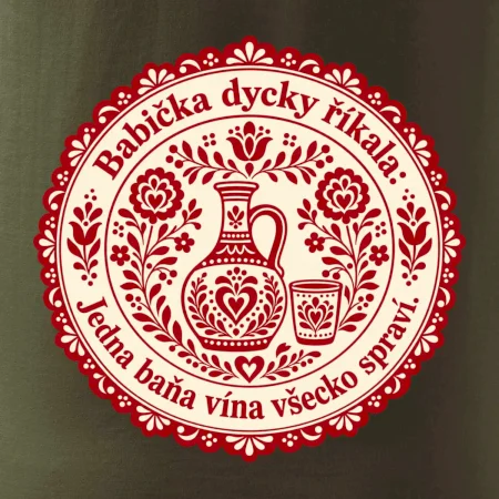 Babička dycky říkala: Jedna baňa vína všecko spraví.