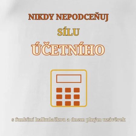 Nikdy nepodceňuj sílu účetního