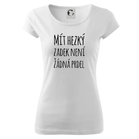 Mít hezký zadek není žádná prdel
