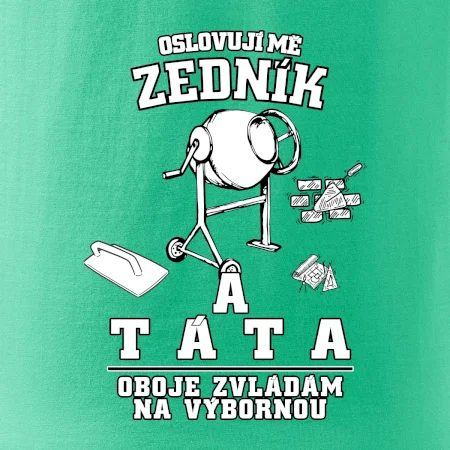 Oslovuji mě zedník a táta