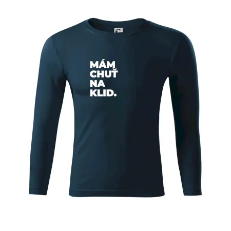 MÁM CHUŤ NA KLID.