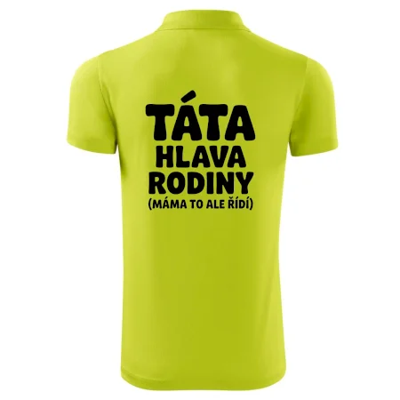 Táta - hlava rodiny  (máma to,  ale řídí)