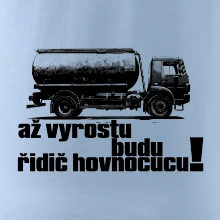 Až vyrostu budu řidič hovnocucu