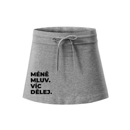 MÉNĚ MLUV. VÍC DĚLEJ.