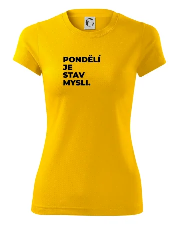 PONDĚLÍ JE STAV MYSLI.