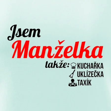 Jsem manželka-uklizečka-kuchařka-taxík