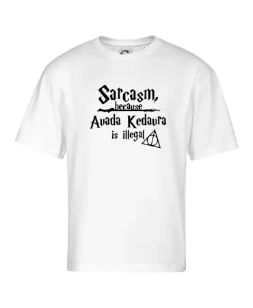 Harry - Sarcasm, because Avada Kedavra is illegal