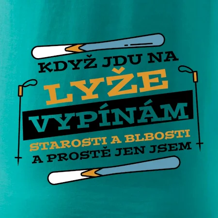 Když jdu na lyže, vypínám starosti