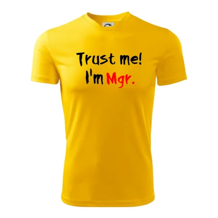 Trust me I´m  Mgr. / Věř mi jsem Magistr.