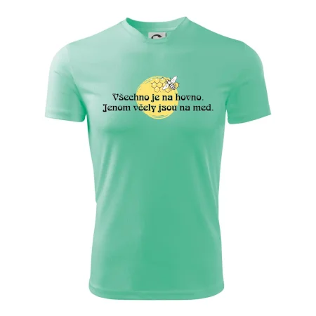 Všechno je na hovno, jen včely na med