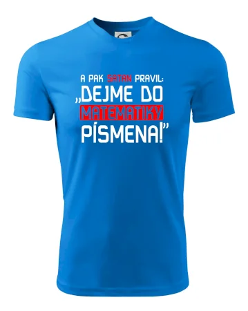 A pak satan pravil dejme do matematiky písmena