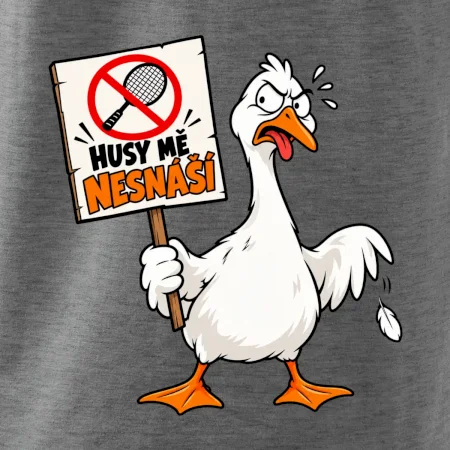 Badminton husy mě nesnáší