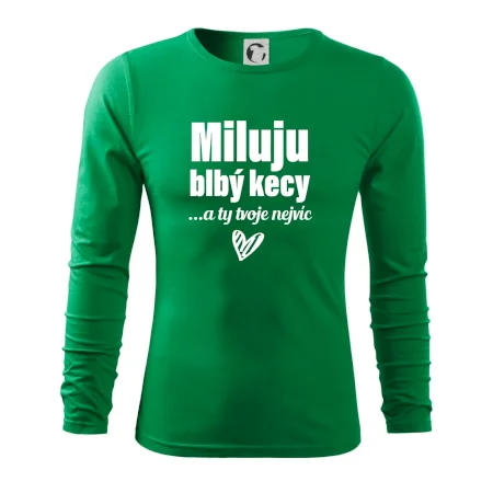 Miluju blbý kecy