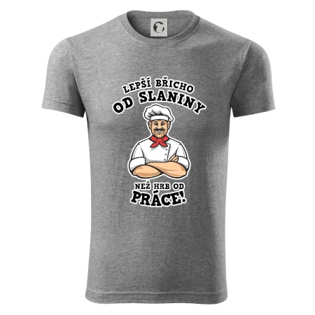 Lepší břicho od slaniny než hrb od práce