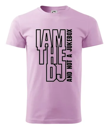 Iam the dj and not a jukebox na výšku