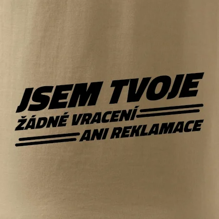 Jsem tvoje žádné vracení