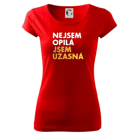 Nejsem opilý jsem úžasná