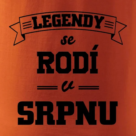 Legendy se rodí v srpnu