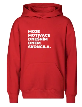 MOJE MOTIVACE DNEŠNÍM DNEM SKONČILA.