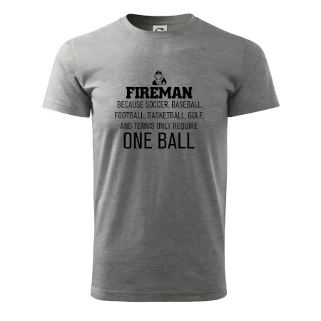 Fireman  beacause one ball
