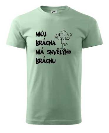 Můj brácha má skvělýho bráchu