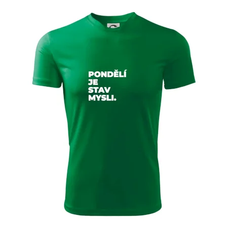 PONDĚLÍ JE STAV MYSLI.