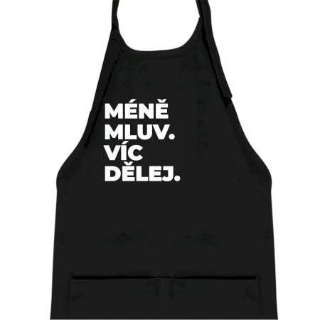 MÉNĚ MLUV. VÍC DĚLEJ.
