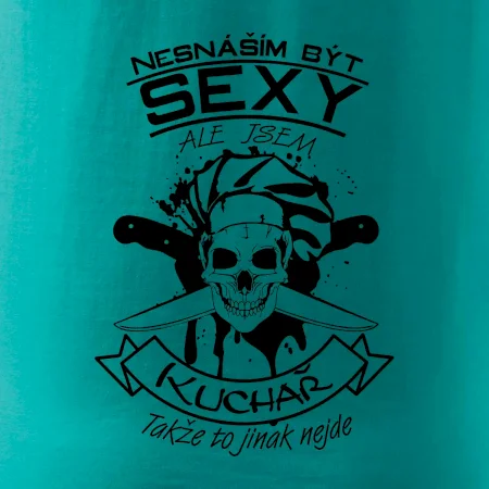 Nesnáším být sexy - Kuchař