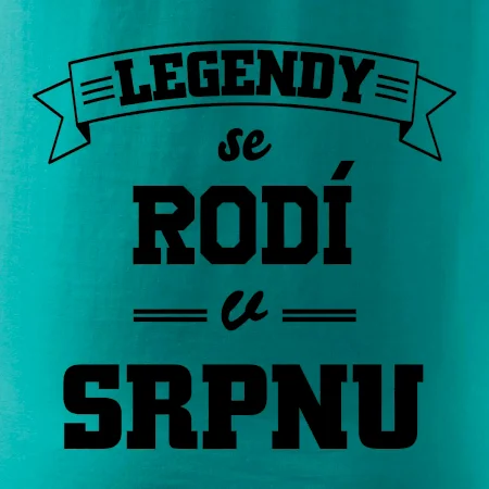 Legendy se rodí v srpnu