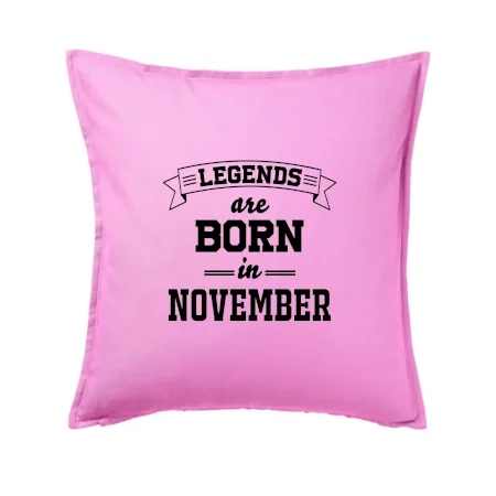 Legends are born in November