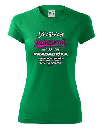 Je těžké být princezna - prababička