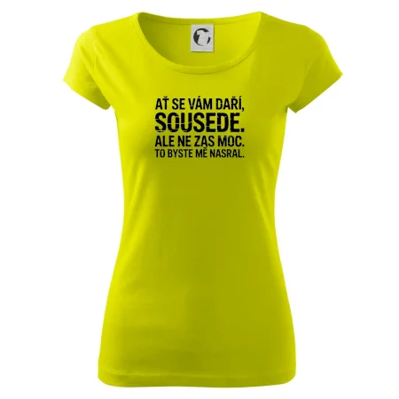 Ať se vám daří sousede