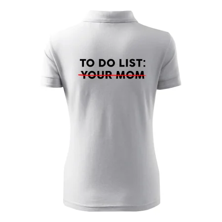 To do list: Your mom