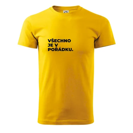 VŠECHNO JE V POŘÁDKU.