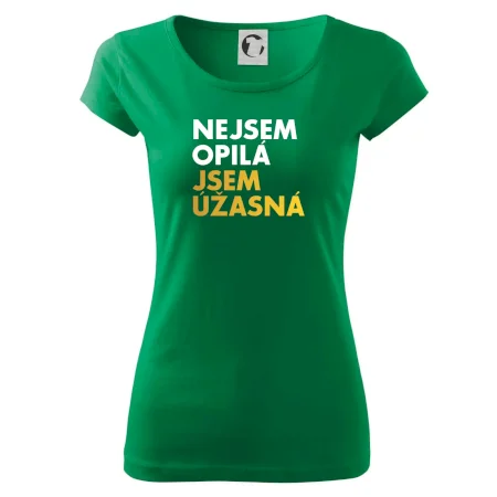 Nejsem opilý jsem úžasná