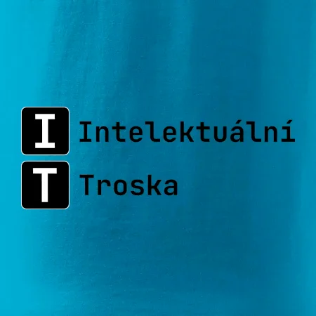 IT Nápis Intelektuální Troska