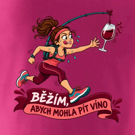 Běžím abych mohla pít víno