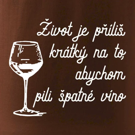 Život je příliš krátký - sklenička