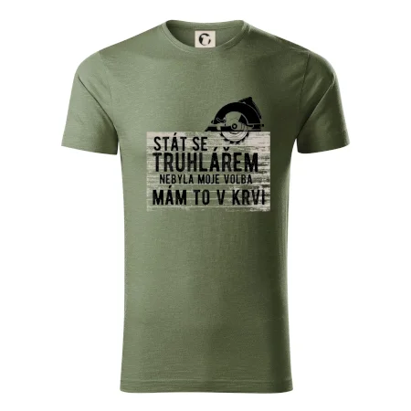 Stát se truhlářem nebyla moje volba