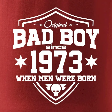 Bad boy since 1973