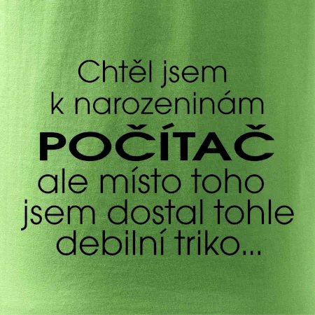 Chtěl jsem dostat k narozeninám počítač