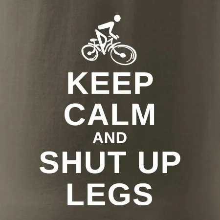 Keep calm and shut your legs
