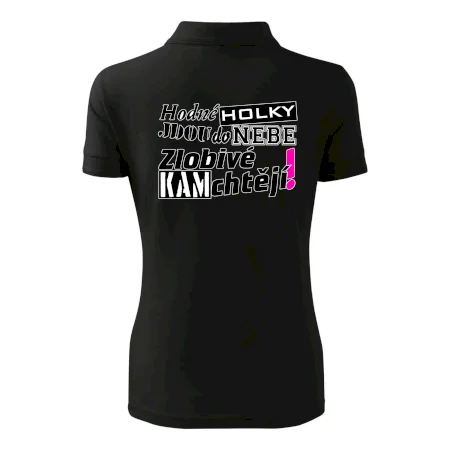 Hodné holky jdou do nebe, zlobivé kam chtějí!