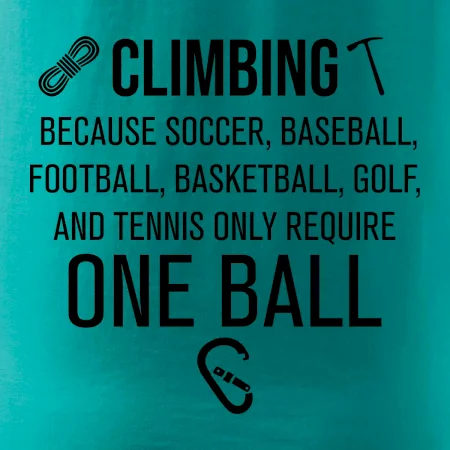 Climbing beacause one ball