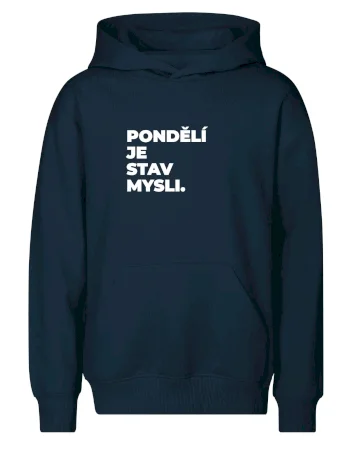 PONDĚLÍ JE STAV MYSLI.