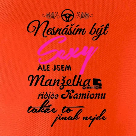 Nesnáším být sexy - manželka řidiče kamionu