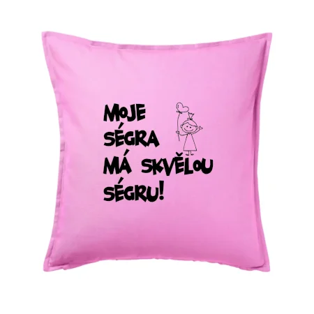 Moje ségra má skvělou ségru